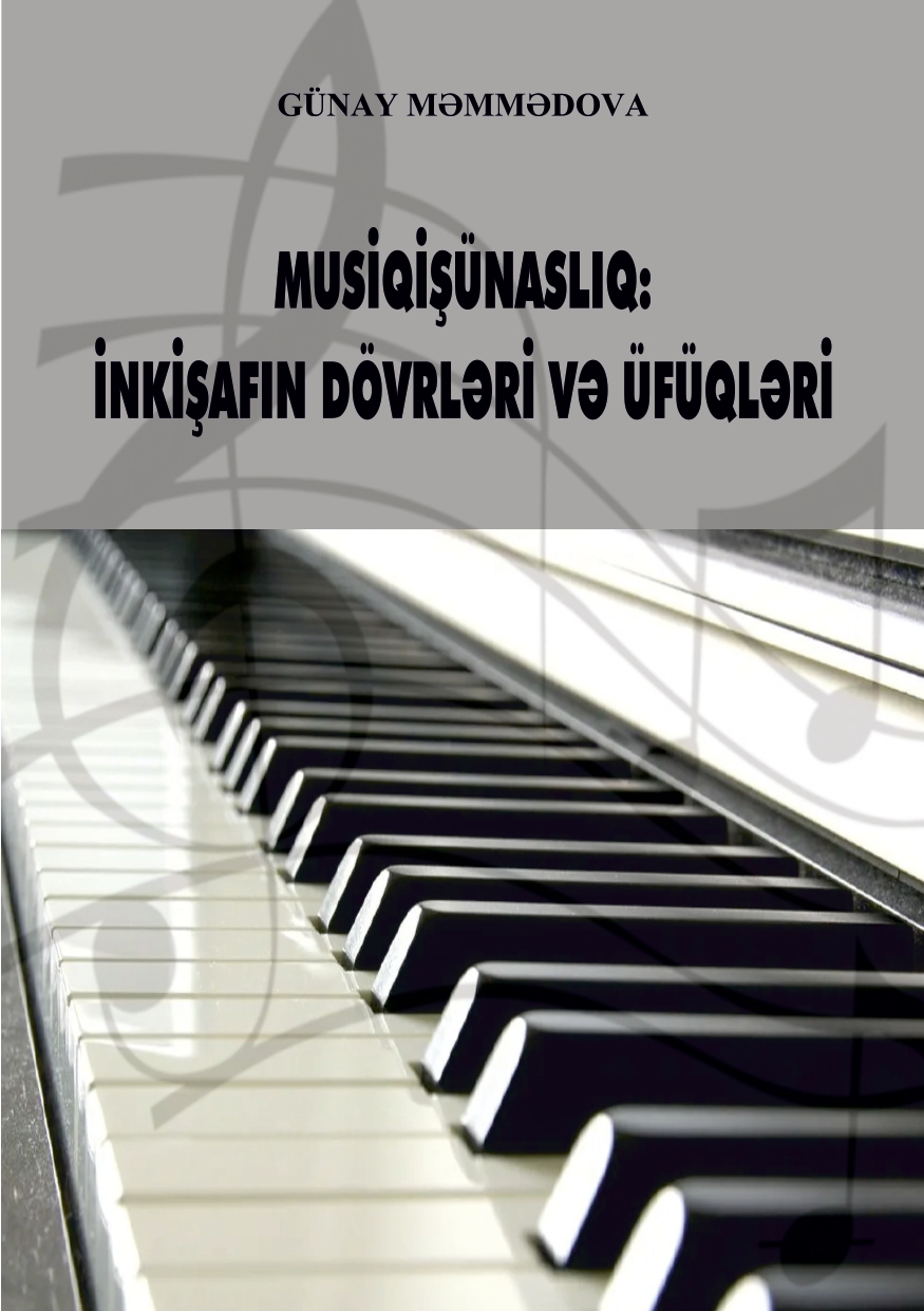 MUSİQİŞÜNASLIQ: İNKİŞAFIN DÖVRLƏRİ VƏ ÜFÜQLƏRİ